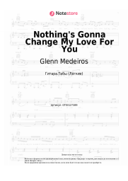 Ноты, аккорды Glenn Medeiros - Nothing's Gonna Change My Love For You