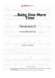 Ноты, аккорды Tenacious D - ...Baby One More Time