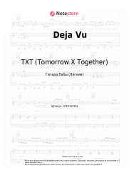 Ноты, аккорды TXT (Tomorrow X Together) - Deja Vu