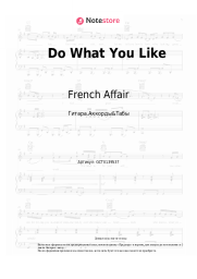 Ноты, аккорды French Affair - Do What You Like