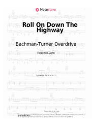 Ноты, аккорды Bachman-Turner Overdrive - Roll On Down The Highway