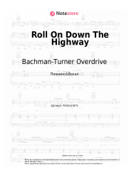 Ноты, аккорды Bachman-Turner Overdrive - Roll On Down The Highway