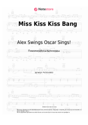 Ноты, аккорды Alex Swings Oscar Sings! - Miss Kiss Kiss Bang