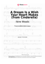 Ноты, аккорды Ilene Woods -  A Dream Is a Wish Your Heart Makes (from Cinderella)