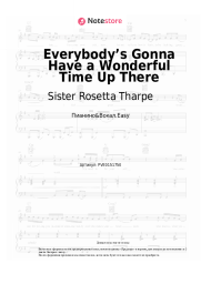 Ноты, аккорды Sister Rosetta Tharpe - Everybody’s Gonna Have a Wonderful Time Up There