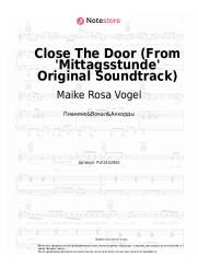 Ноты, аккорды Maike Rosa Vogel - Close The Door (From 'Mittagsstunde' Original Soundtrack)