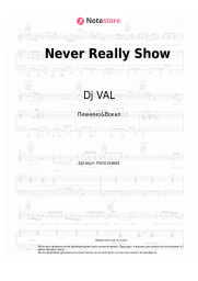 Ноты, аккорды Dj VAL - Never Really Show