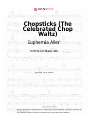 Ноты, аккорды Euphemia Allen - Chopsticks (The Celebrated Chop Waltz)