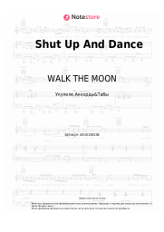 Ноты, аккорды WALK THE MOON - Shut Up And Dance