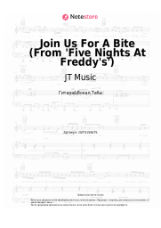 Ноты, аккорды JT Music, Andrea Storm Kaden - Join Us For A Bite (From 'Five Nights At Freddy's')