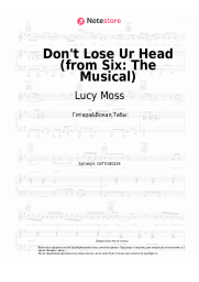 Ноты, аккорды Lucy Moss, Toby Marlow - Don't Lose Ur Head (from Six: The Musical)