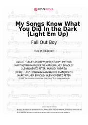Ноты, аккорды Fall Out Boy - My Songs Know What You Did In the Dark (Light Em Up)