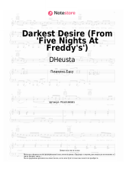 Ноты, аккорды DHeusta - Darkest Desire (From 'Five Nights At Freddy's')