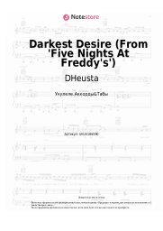 Ноты, аккорды DHeusta - Darkest Desire (From 'Five Nights At Freddy's')