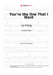 Ноты, аккорды Lo-Fang - You’re the One That I Want