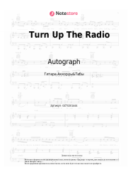 Ноты, аккорды Autograph - Turn Up The Radio