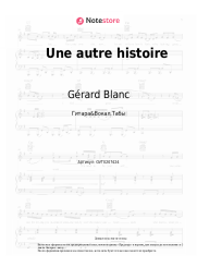 Ноты, аккорды Gérard Blanc - Une autre histoire
