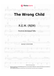 Ноты, аккорды R.E.M. (REM) - The Wrong Child