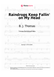 Ноты, аккорды B. J. Thomas - Raindrops Keep Fallin' on My Head