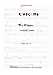 Ноты, аккорды The Weeknd - Cry For Me