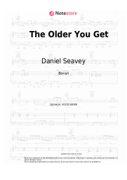 undefined Daniel Seavey - The Older You Get
