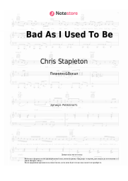 Ноты, аккорды Chris Stapleton - Bad As I Used To Be