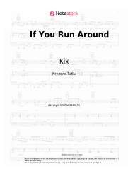 Ноты, аккорды Kix - If You Run Around