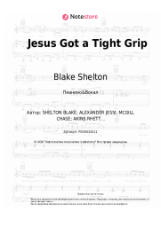 Ноты, аккорды Blake Shelton - Jesus Got a Tight Grip