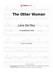 Ноты, аккорды Lana Del Rey - The Other Woman