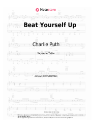 Ноты, аккорды Charlie Puth - Beat Yourself Up