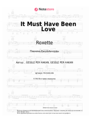 Ноты, аккорды Roxette - It Must Have Been Love