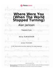Ноты, аккорды Alan Jackson - Where Were You (When The World Stopped Turning)