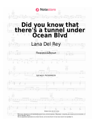 undefined Lana Del Rey - Did you know that there's a tunnel under Ocean Blvd