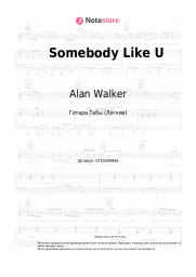 Ноты, аккорды Alan Walker, Au/Ra - Somebody Like U