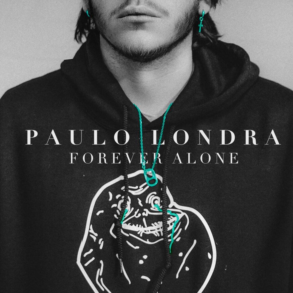 Ноты с вокалом Paulo Londra - Forever Alone скачать - Пианино&Вокал
