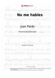 Ноты, аккорды Juan Pardo - No me hables