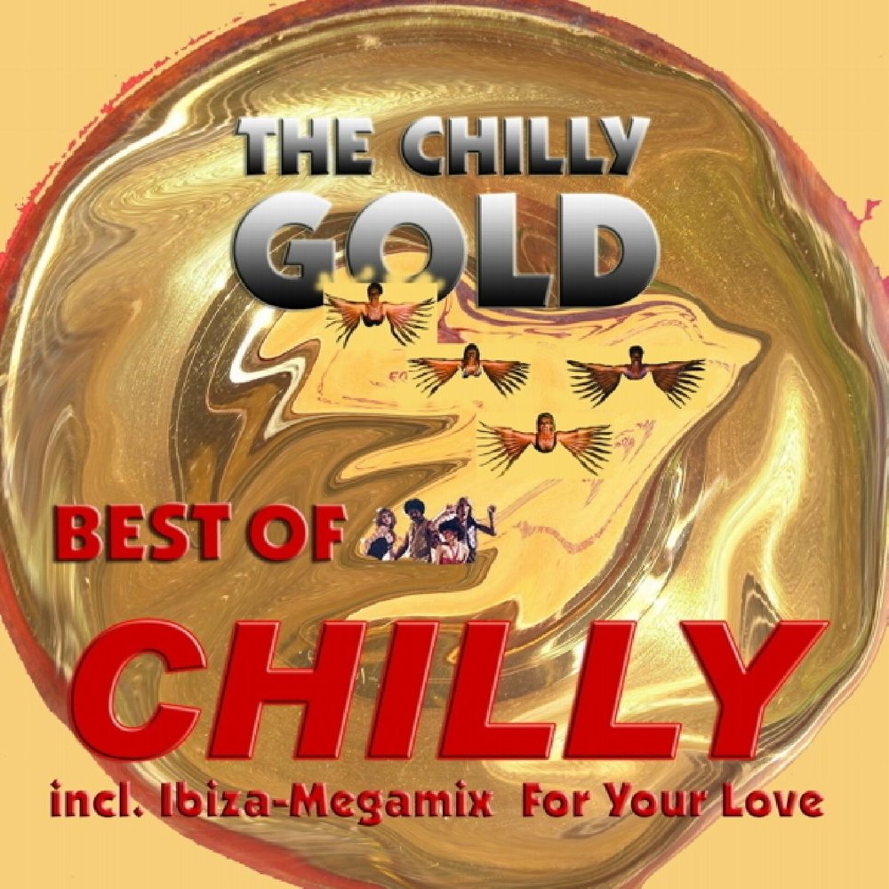 Gold mp3. Chilly Band. Chilly дискография. Chilly "for your Love". Chilly for your Love 1978 обложка.