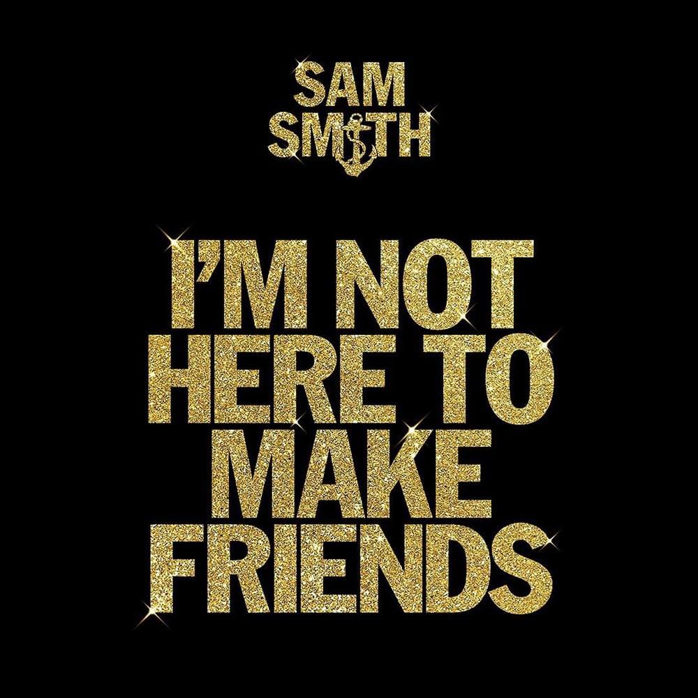 Sam Smith, Calvin Harris, Jessie Reyez - I'm Not Here To Make Friends ноты для фортепиано