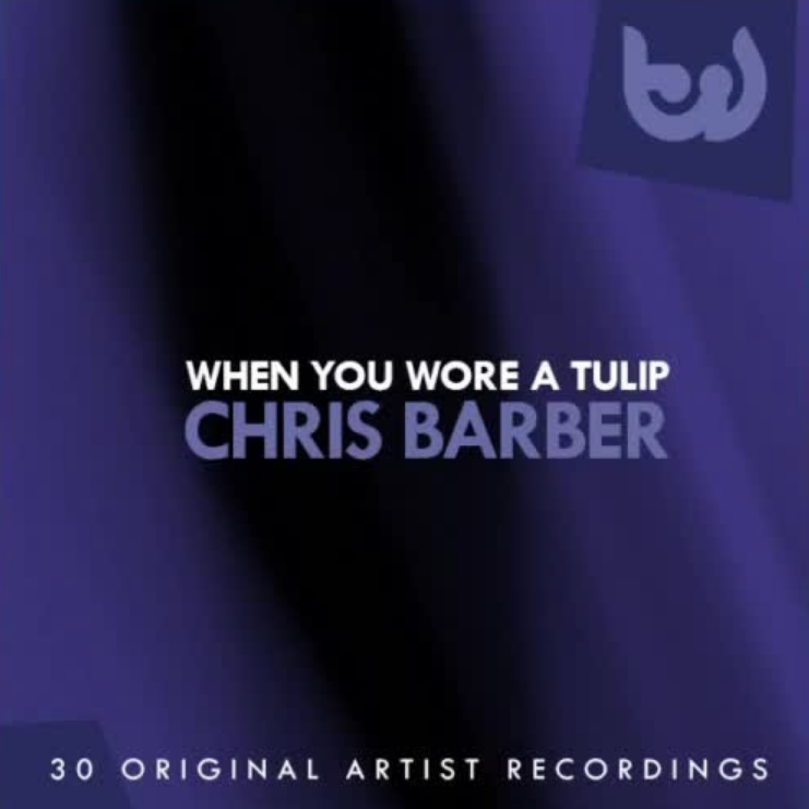 Chris Barber - When You Wore a Tulip ноты для фортепиано