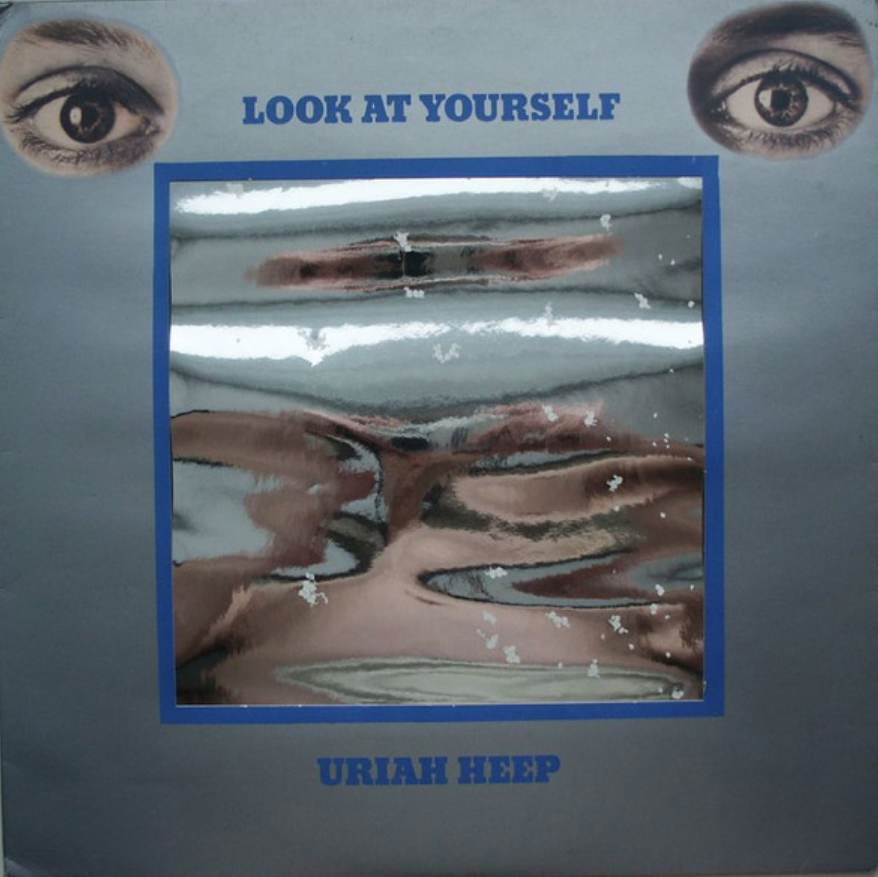 Look at yourself uriah. Uriah Heep look at yourself 1971 обложка альбома. Uriah Heep look at yourself 1971 LP. Look at yourself Uriah Heep альбом. Look at yourself (Uriah Heep album)