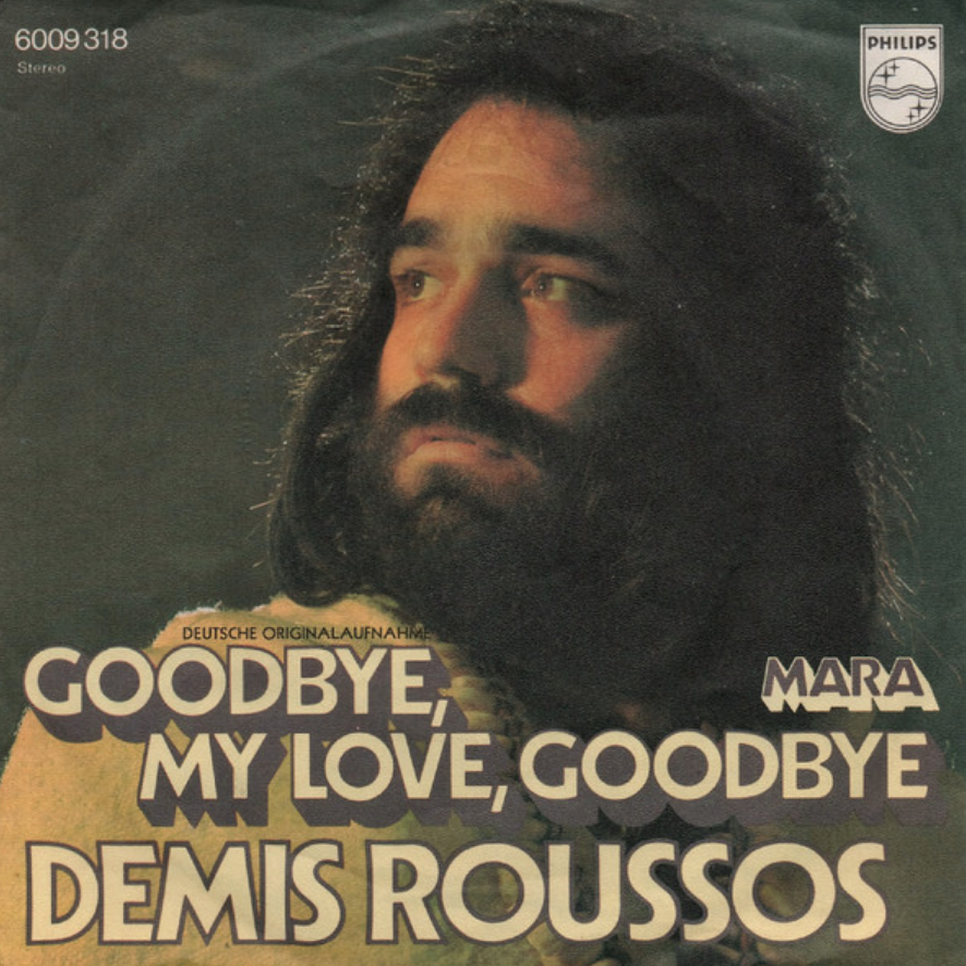 Goodbye my love goodbye. Demis Roussos Forever and ever. Демис руссос гудбай. Демис руссос гудбай май лав. Goodbye my Love Goodbye демис руссос.