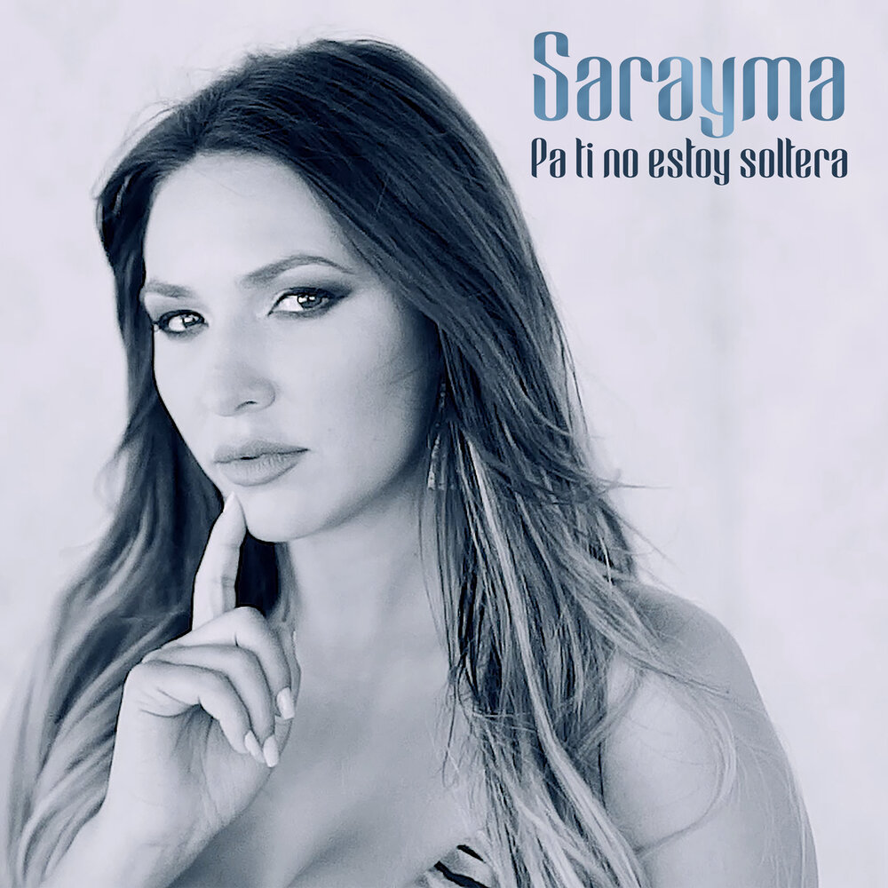Sarayma - Pa Ti No Estoy Soltera ноты для фортепиано