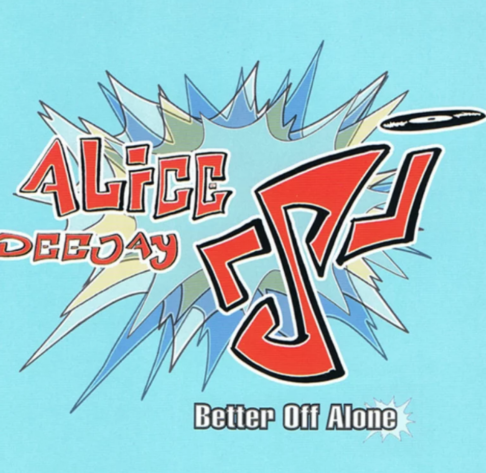 Alice deejay better off alone lyrics