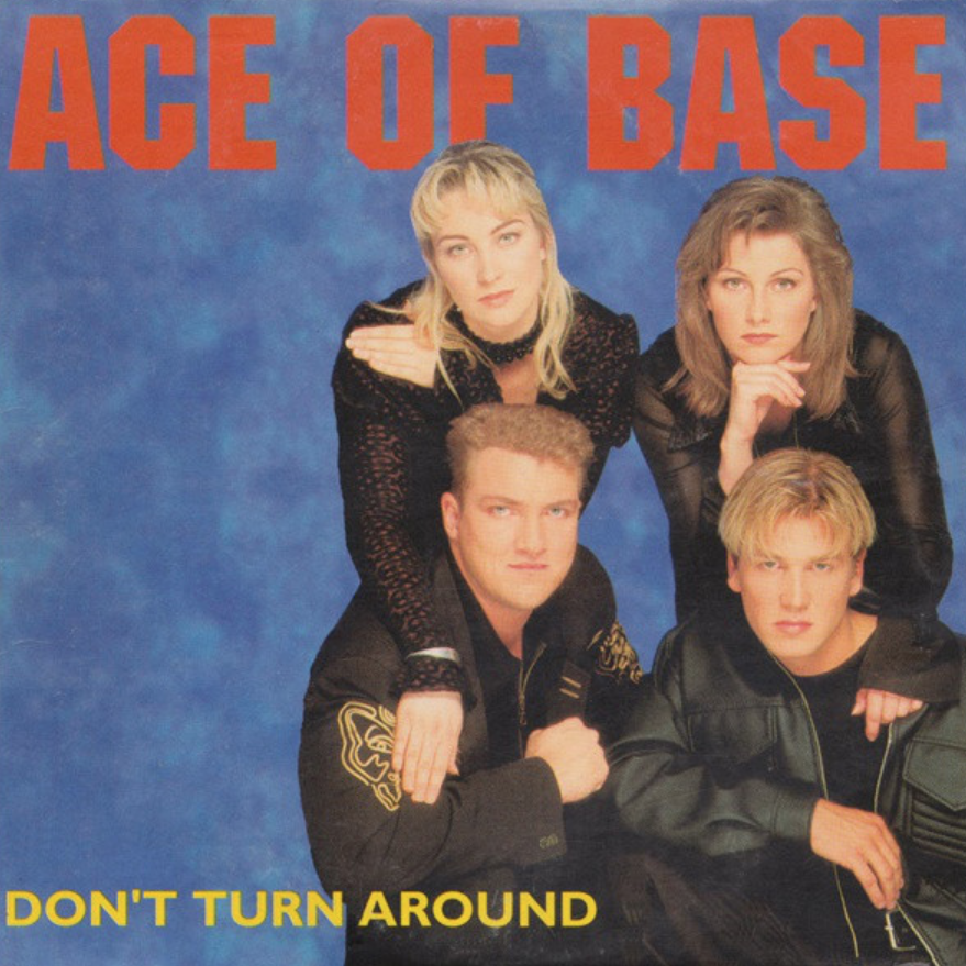 Turn around песня. Ace of Base Постер 90. Ace of Base обложки альбомов. Русские Ace of Base 90е. Группа Ace of Base don't turn around.