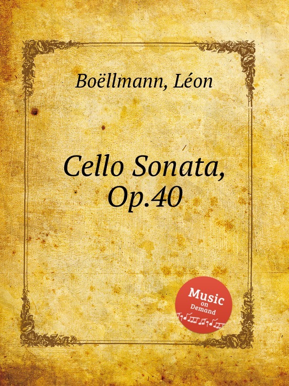 Леон Боэльман - Соната для виолончели, Op.40: I. Majestic - Allegro con fuoco ноты для фортепиано