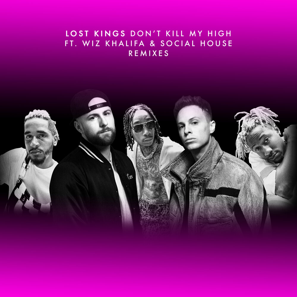 Lost Kings, Wiz Khalifa, Social House - Don't Kill My High ноты для фортепиано