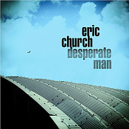 Eric Church - Desperate Man ноты для фортепиано