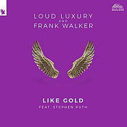 Loud Luxury и др. - Like Gold ноты для фортепиано