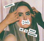 Kiiara - L*** Is A Bad Word ноты для фортепиано