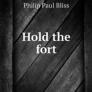 Philip  Paul  Bliss - Hold The Fort ноты для фортепиано